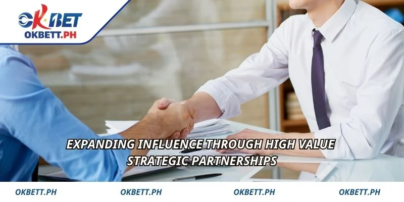 Expanding influence through high value strategic partnerships