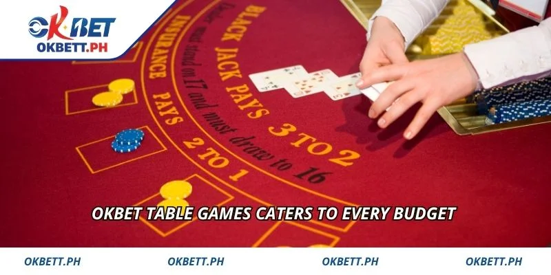 OKBET Table Games caters to every budget 