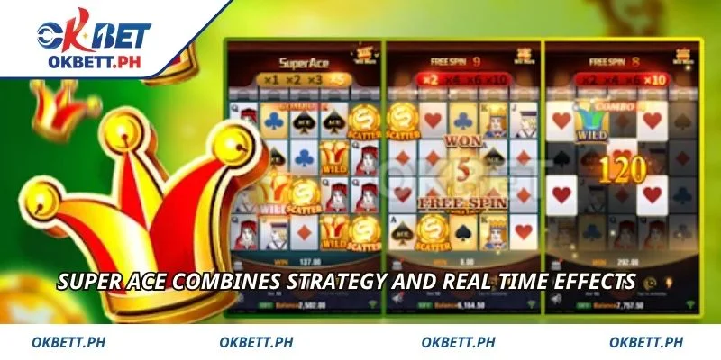 Super Ace combines strategy and real time effects 