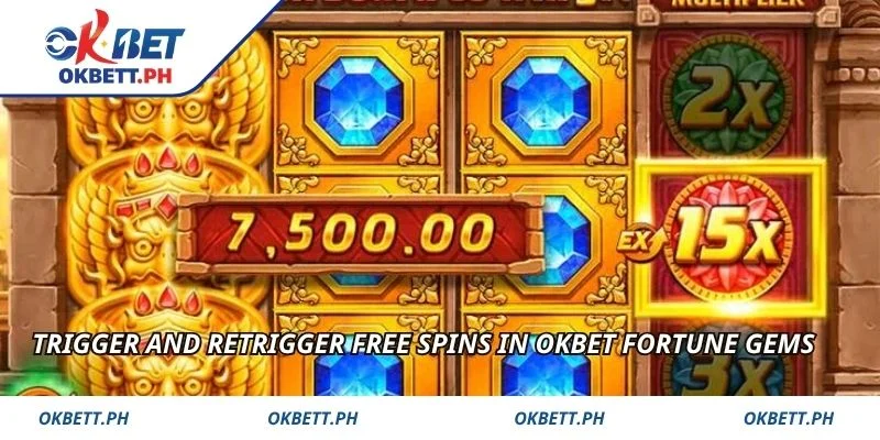 Trigger and retrigger free spins in OKBET Fortune Gems