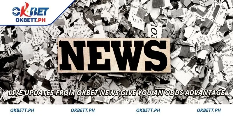 Live updates from OKBET News give you an odds advantage