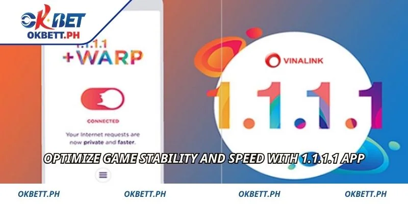 Optimize game stability and speed with 1.1.1.1 app