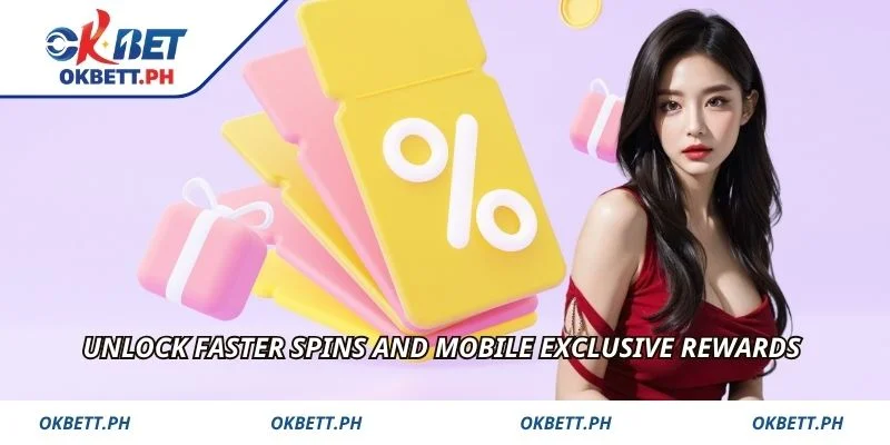 Unlock faster spins and mobile exclusive rewards 