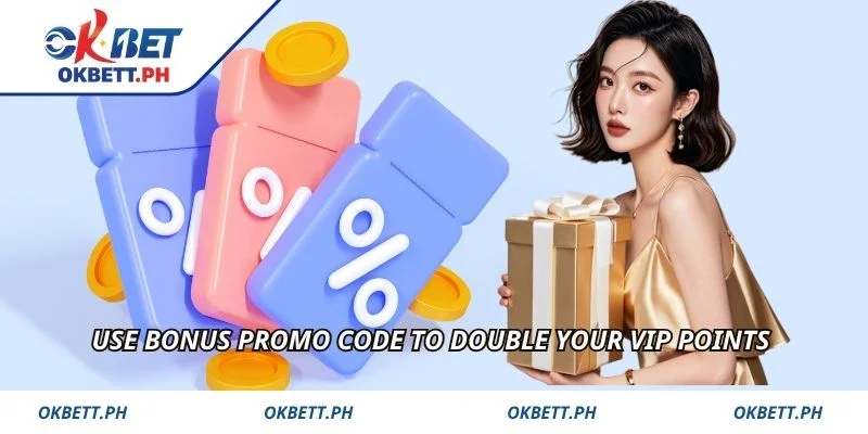 Use Bonus Promo Code to double your VIP points 