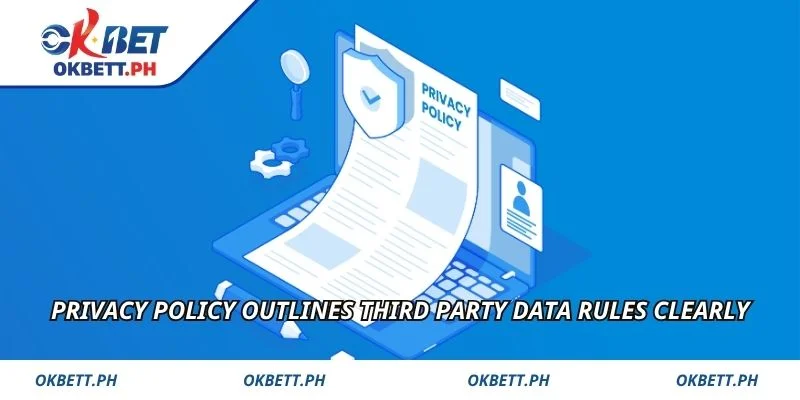 Privacy Policy outlines third party data rules clearly