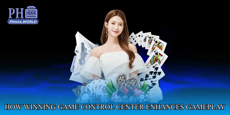 How Winning Game Control Center Enhances Gameplay