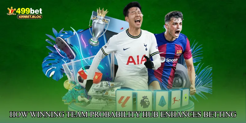 How Winning Team Probability Hub Enhances Betting Strategy