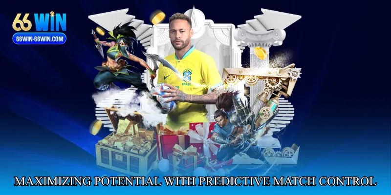 Maximizing Potential with Predictive Match Control Engine