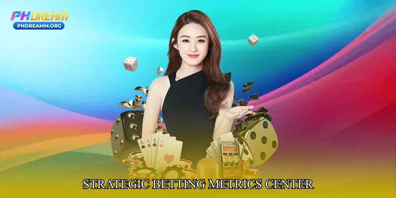 Strategic Betting Metrics Center