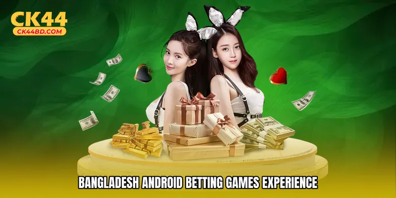 Bangladesh Android betting games experience