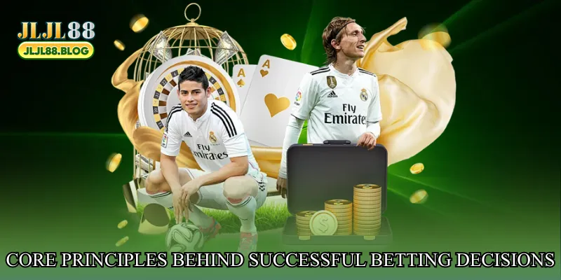 Core principles behind successful betting decisions