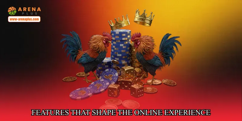 Features That Shape the Online Experience