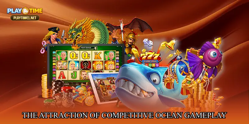The Attraction of Competitive Ocean Gameplay