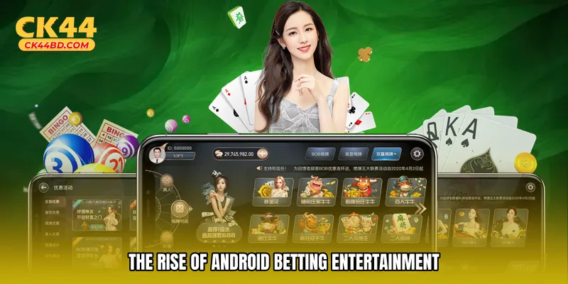 The Rise of Android Betting Entertainment