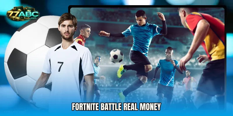 Fortnite Battle real money