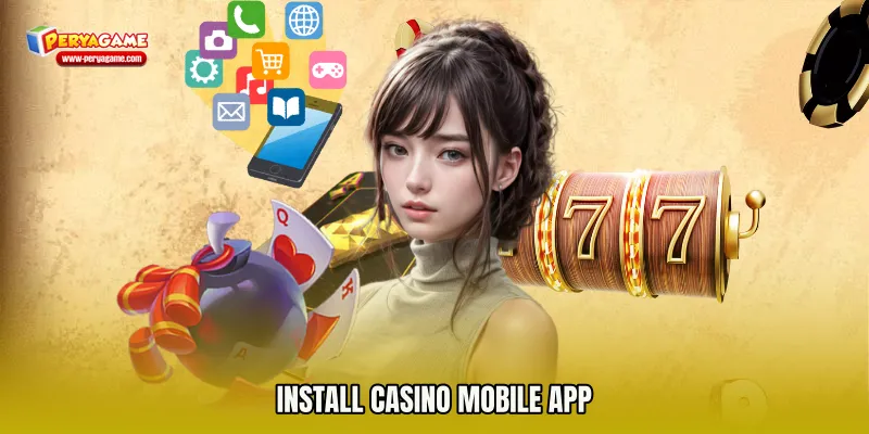 Install Casino Mobile App