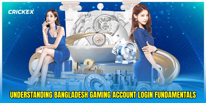 Understanding Bangladesh gaming account login fundamentals